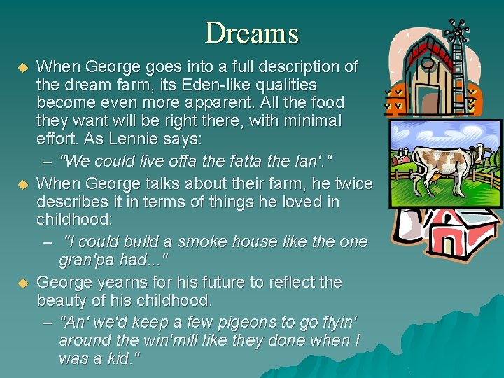 Dreams u u u When George goes into a full description of the dream