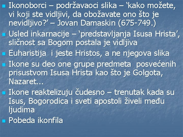 n n n Ikonoborci – podržavaoci slika – ‘kako možete, vi koji ste vidljivi,