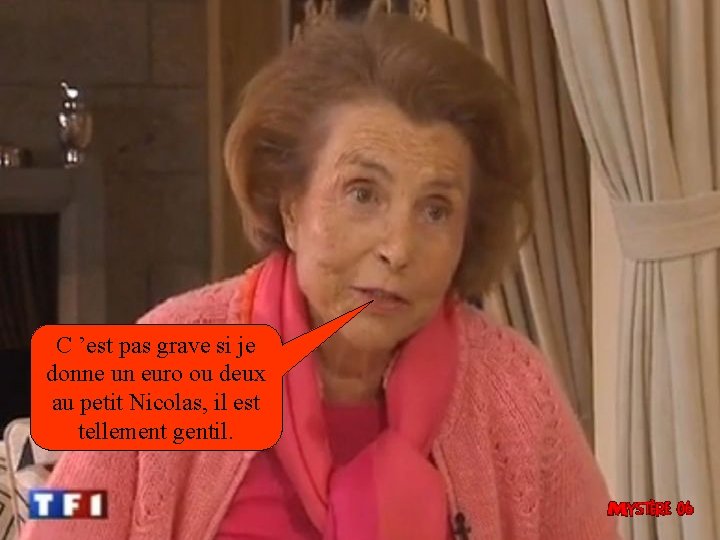 C ’est pas grave si je donne un euro ou deux au petit Nicolas, C ’est pas grave si je donne un euro ou deux au petit Nicolas,