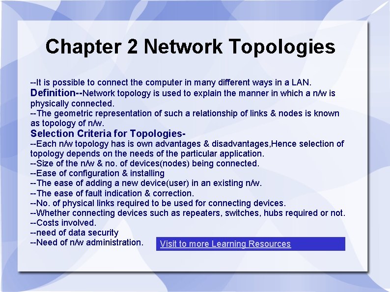 Chapter 2 Network Topologies --It is possible to connect the computer in many different