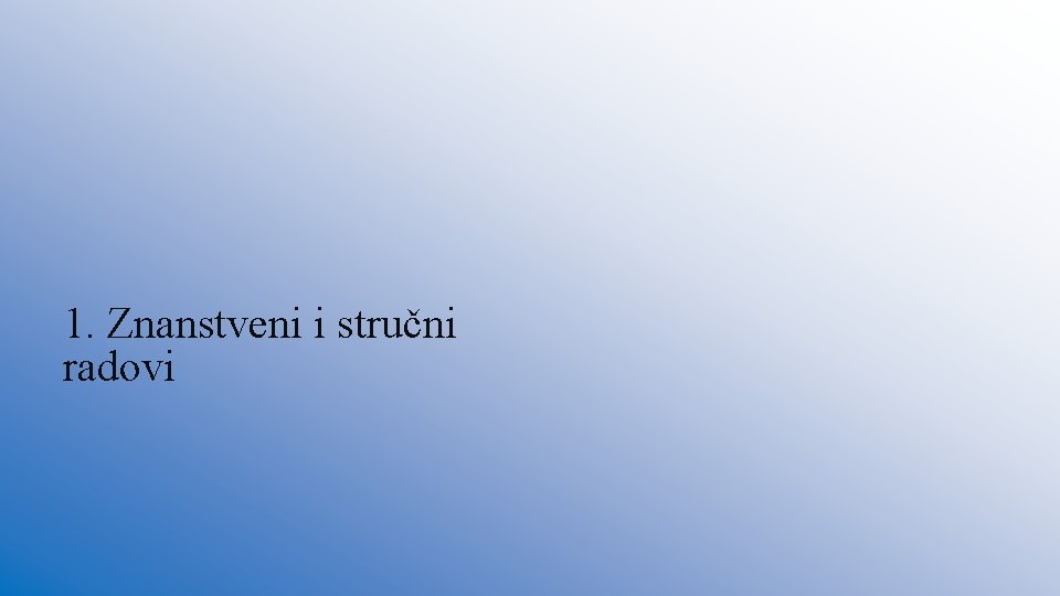 1. Znanstveni i stručni radovi 