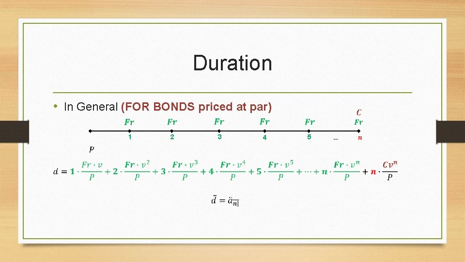 Duration • In General (FOR BONDS priced at par) 1 2 3 4 5