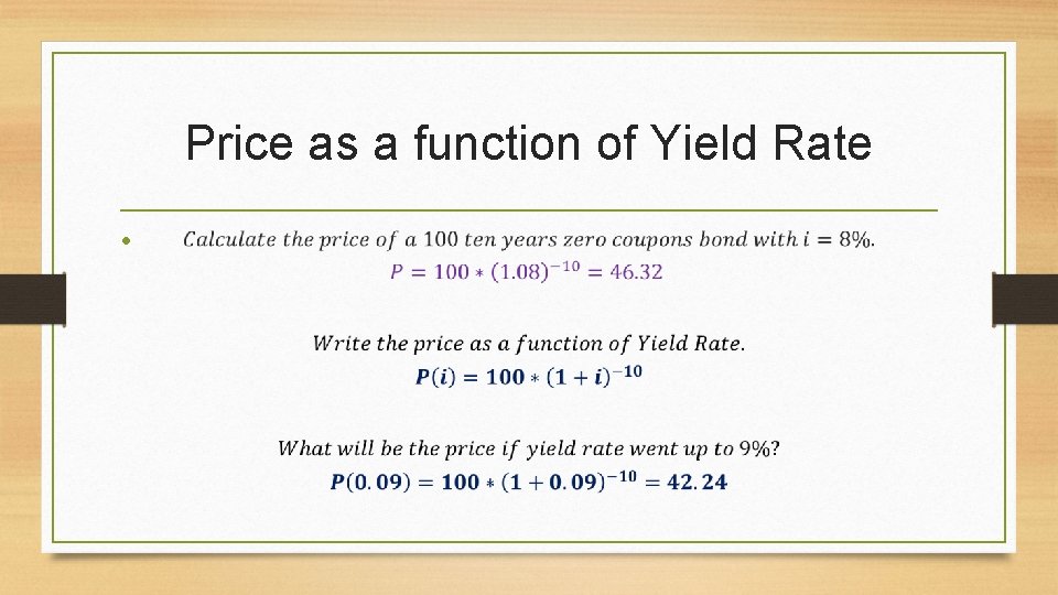 Price as a function of Yield Rate • 