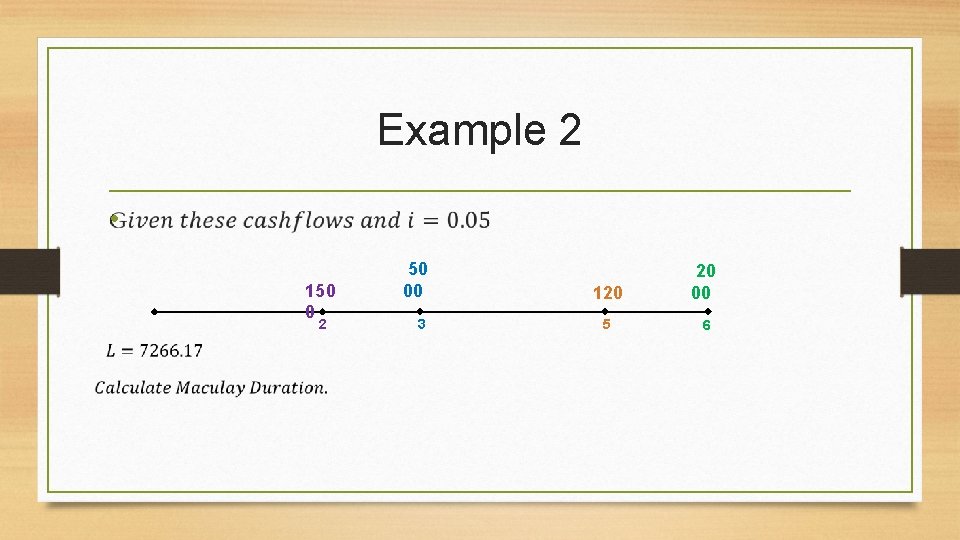 Example 2 • 150 0 2 50 00 3 120 20 00 5 6