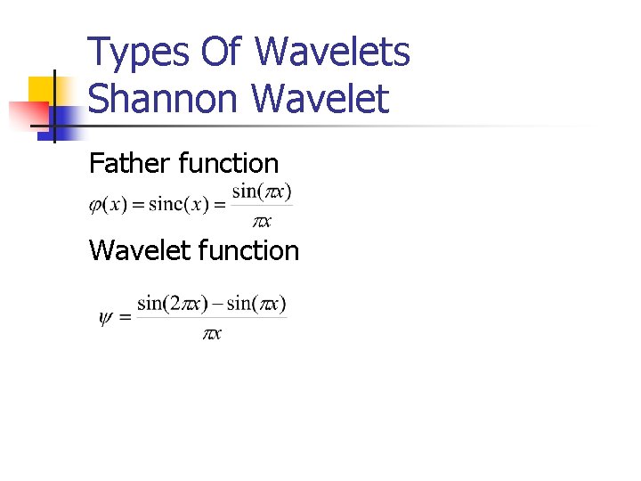 Types Of Wavelets Shannon Wavelet Father function Wavelet function Types Of Wavelets Shannon Wavelet Father function Wavelet function