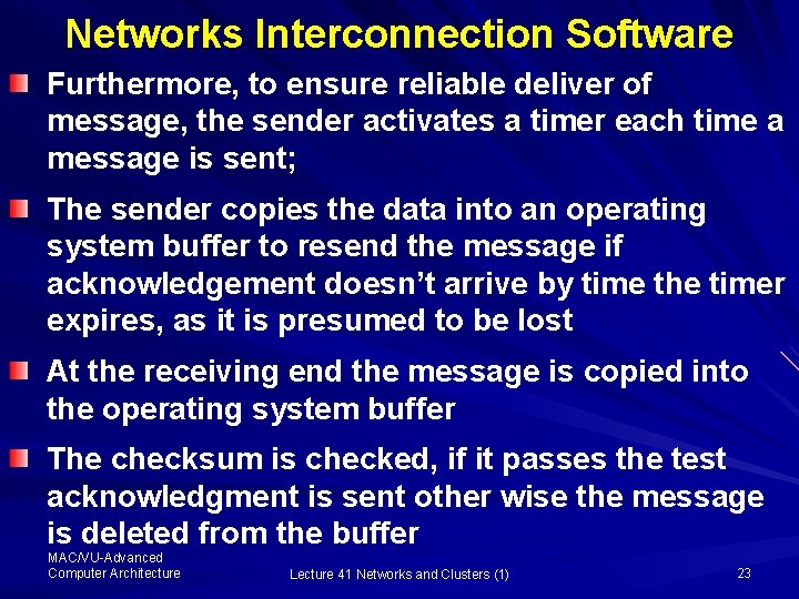 Networks Interconnection Software Furthermore, to ensure reliable deliver of message, the sender activates a