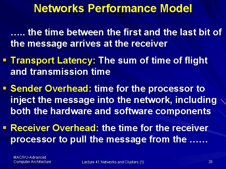 Networks Performance Model …. . the time between the first and the last bit