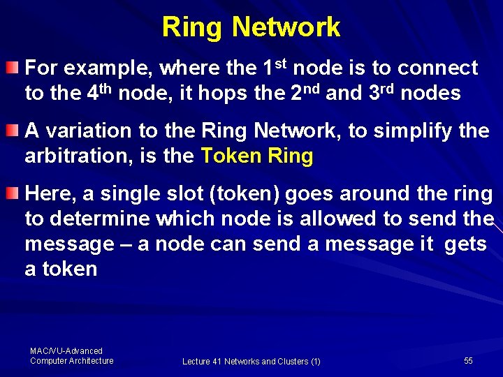 Ring Network For example, where the 1 st node is to connect to the