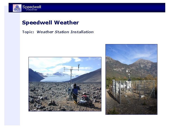 Speedwell Weather Topic: Weather Station Installation 