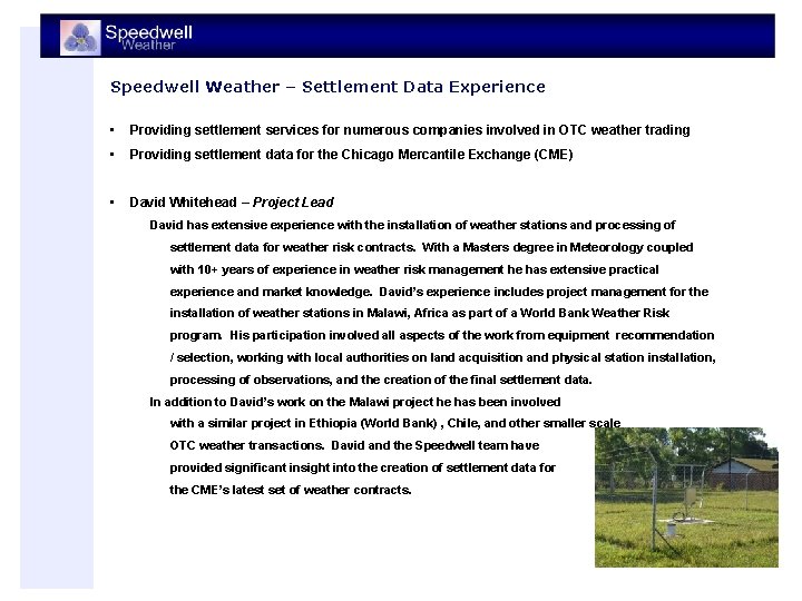 Speedwell Weather – Settlement Data Experience • Providing settlement services for numerous companies involved