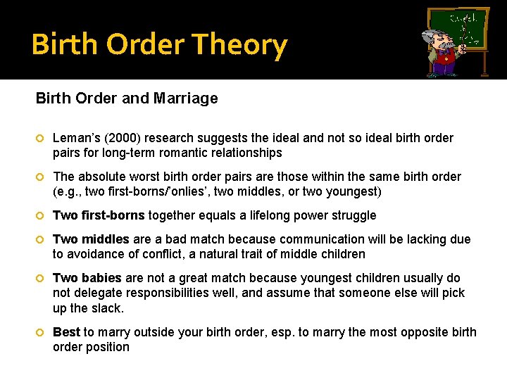 Birth Order Theory Birth Order and Marriage Leman’s (2000) research suggests the ideal and