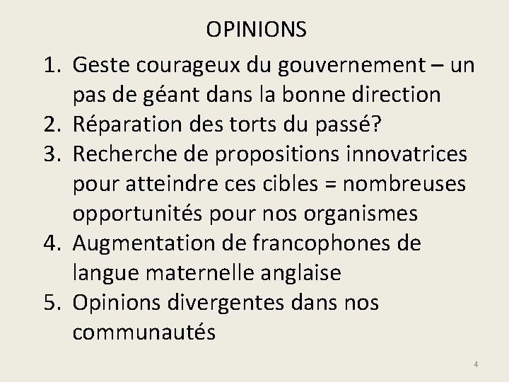 1. 2. 3. 4. 5. OPINIONS Geste courageux du gouvernement – un pas de