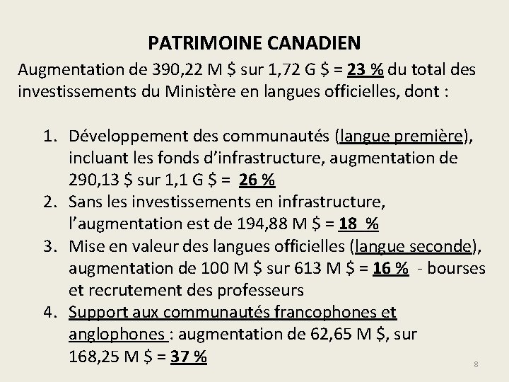 PATRIMOINE CANADIEN Augmentation de 390, 22 M $ sur 1, 72 G $ =