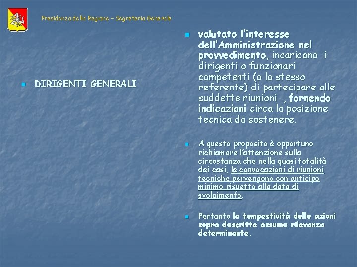 Presidenza della Regione – Segreteria Generale n n DIRIGENTI GENERALI n n valutato l’interesse