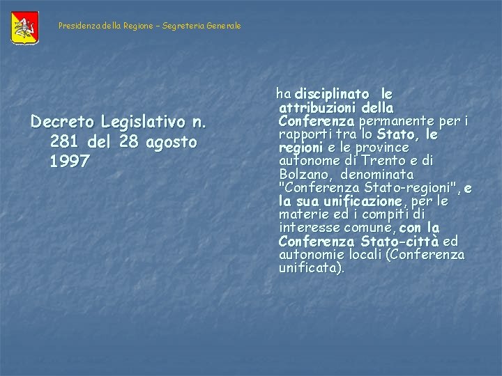 Presidenza della Regione – Segreteria Generale Decreto Legislativo n. 281 del 28 agosto 1997