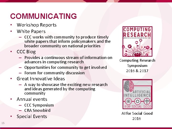 COMMUNICATING • Workshop Reports • White Papers – CCC works with community to produce