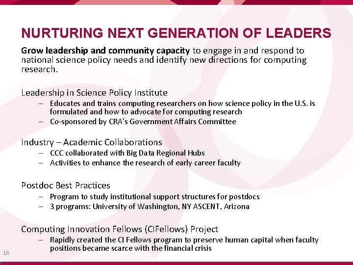 NURTURING NEXT GENERATION OF LEADERS Grow leadership and community capacity to engage in and
