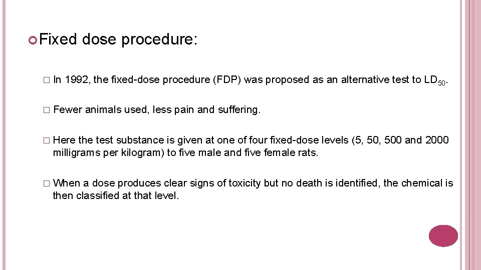  Fixed � In dose procedure: 1992, the fixed-dose procedure (FDP) was proposed as