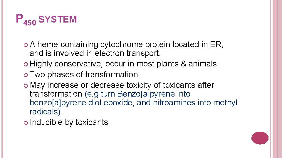 P 450 SYSTEM A heme-containing cytochrome protein located in ER, and is involved in