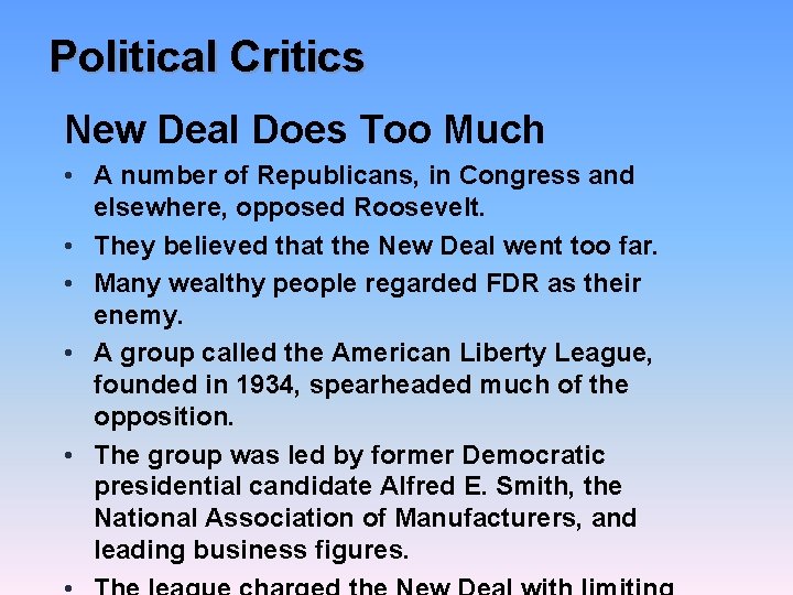 Political Critics New Deal Does Too Much • A number of Republicans, in Congress