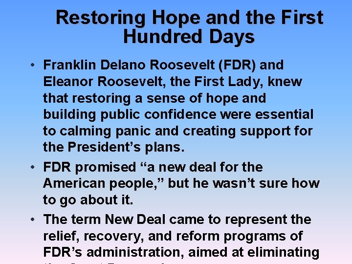 Restoring Hope and the First Hundred Days • Franklin Delano Roosevelt (FDR) and Eleanor