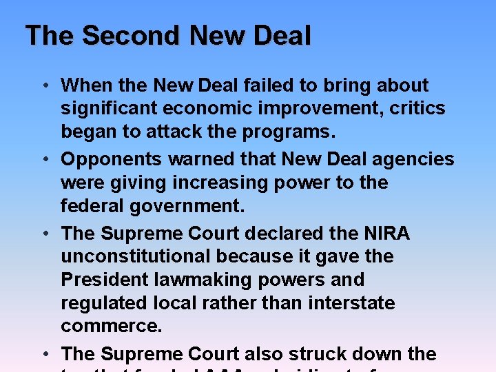 The Second New Deal • When the New Deal failed to bring about significant