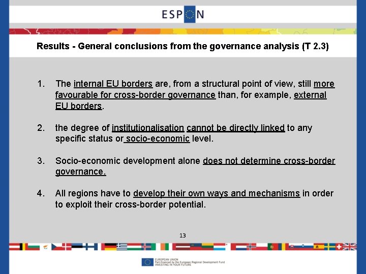 Results - General conclusions from the governance analysis (T 2. 3) 1. The internal