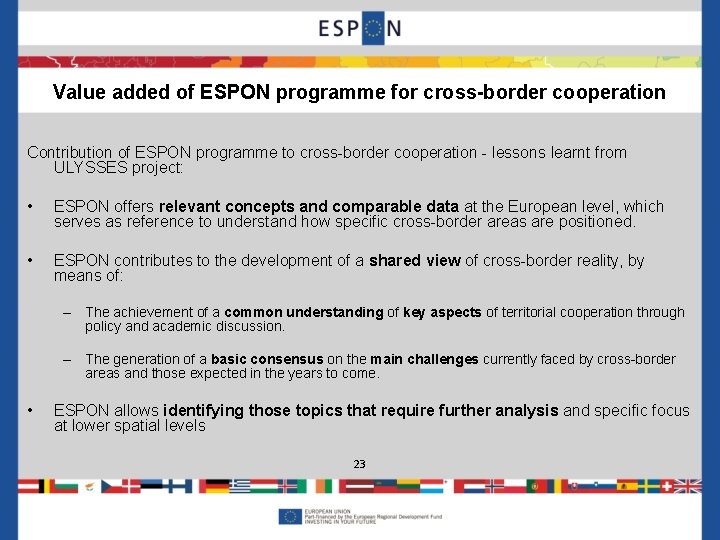 Value added of ESPON programme for cross-border cooperation Contribution of ESPON programme to cross-border