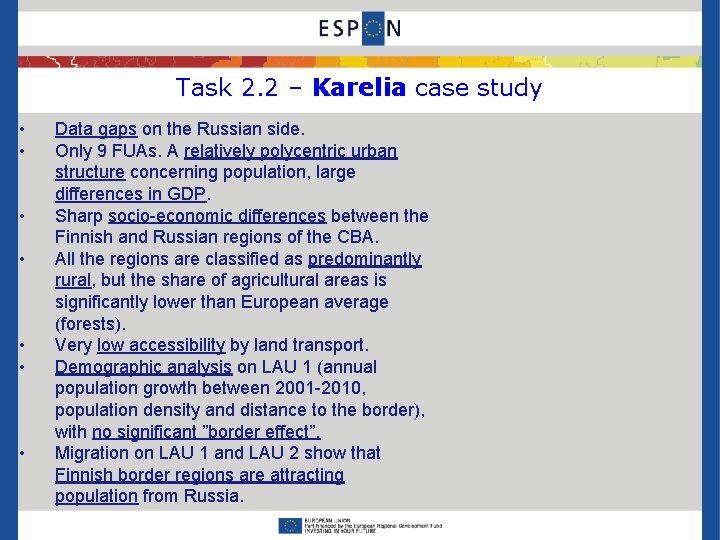 Task 2. 2 – Karelia case study • • Data gaps on the Russian