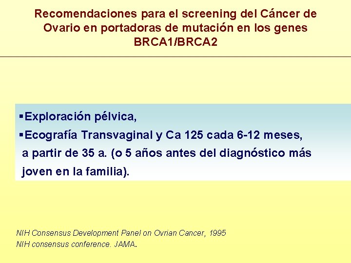 Recomendaciones para el screening del Cáncer de Ovario en portadoras de mutación en los