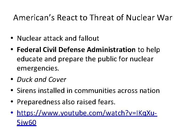 American’s React to Threat of Nuclear War • Nuclear attack and fallout • Federal