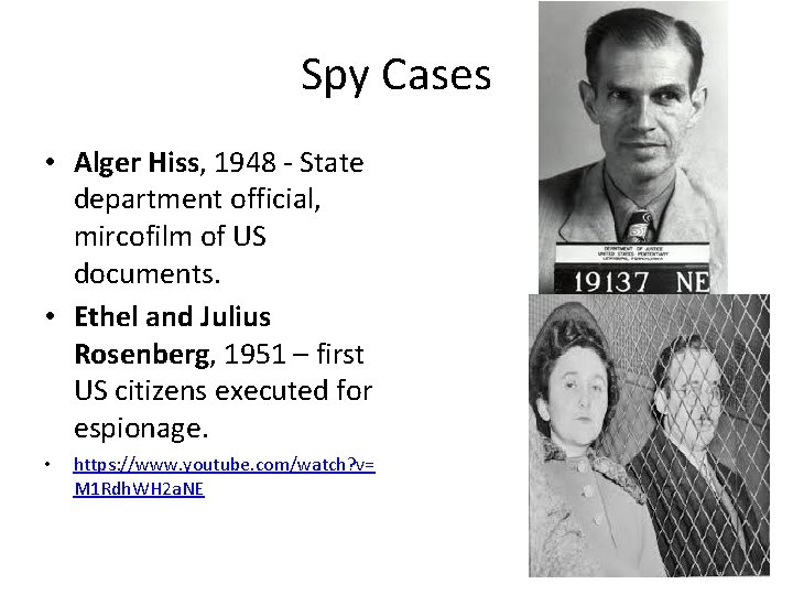 Spy Cases • Alger Hiss, 1948 - State department official, mircofilm of US documents.