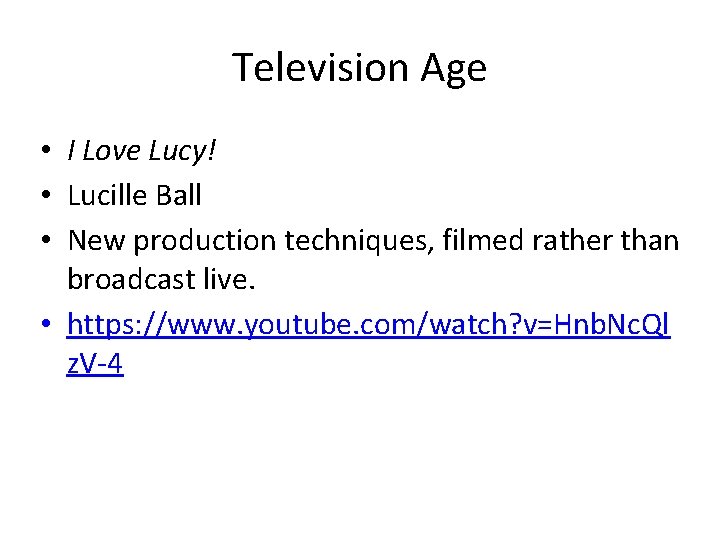 Television Age • I Love Lucy! • Lucille Ball • New production techniques, filmed