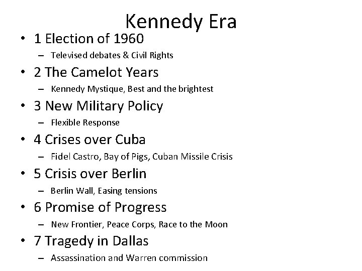 Kennedy Era • 1 Election of 1960 – Televised debates & Civil Rights •