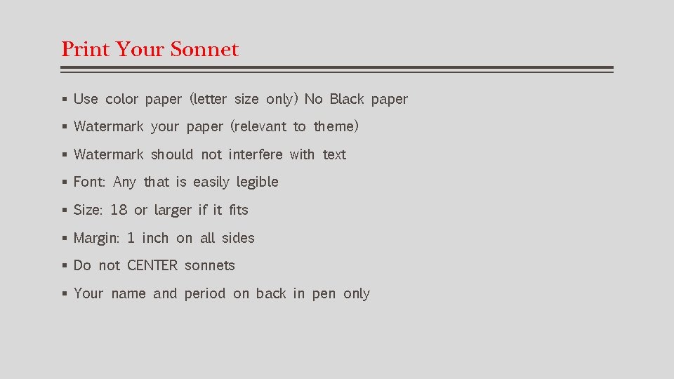 Print Your Sonnet § Use color paper (letter size only) No Black paper §