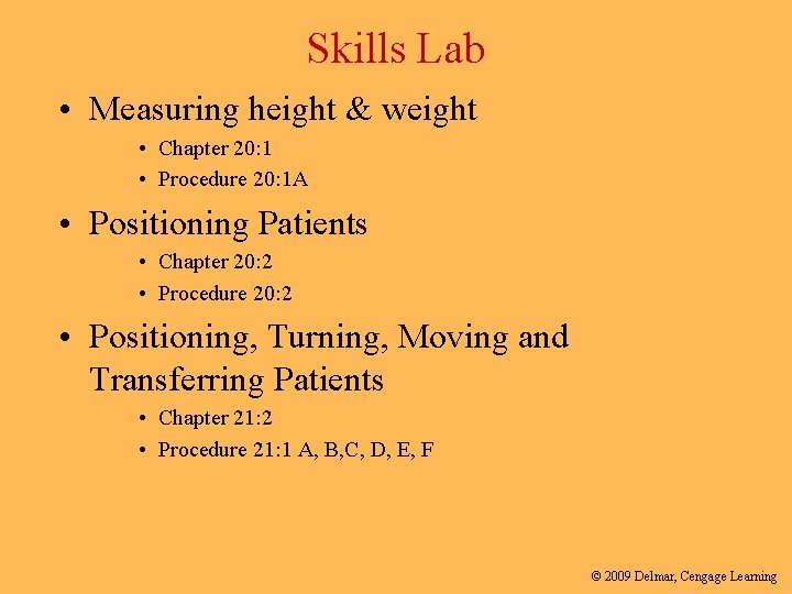 Skills Lab • Measuring height & weight • Chapter 20: 1 • Procedure 20: