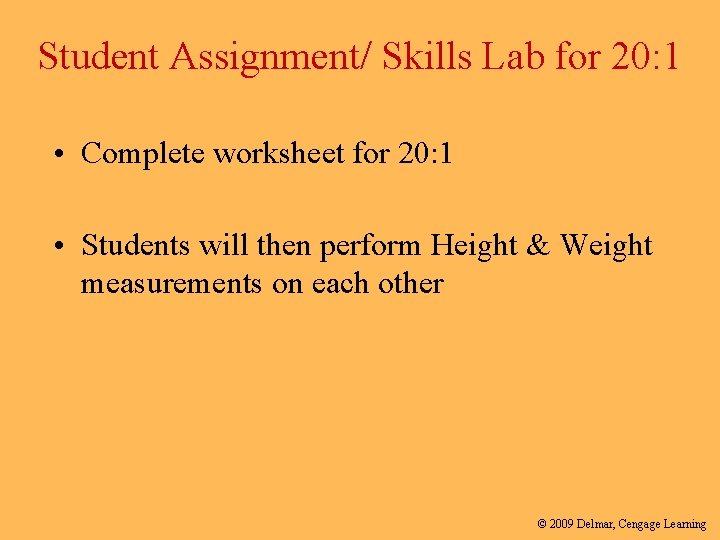 Student Assignment/ Skills Lab for 20: 1 • Complete worksheet for 20: 1 •