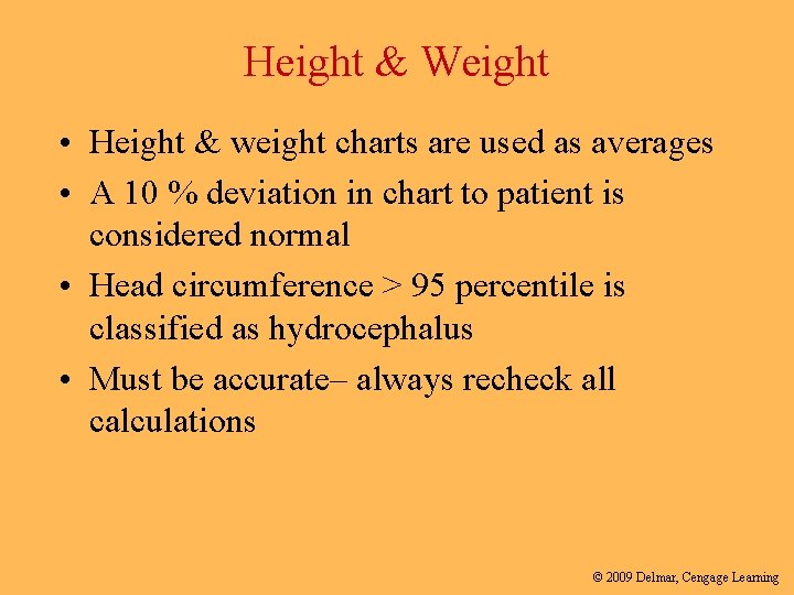 Height & Weight • Height & weight charts are used as averages • A