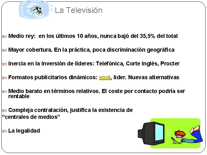 La Televisión Medio rey: en los últimos 10 años, nunca bajó del 35, 5%