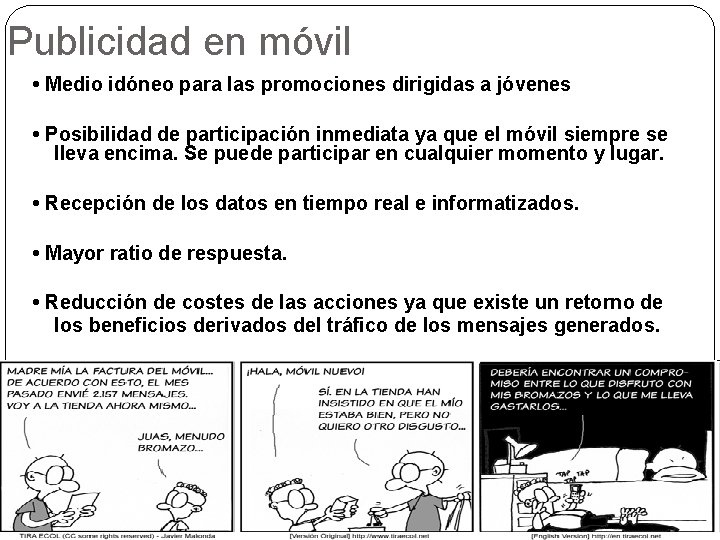 Publicidad en móvil • Medio idóneo para las promociones dirigidas a jóvenes • Posibilidad