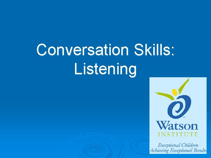 Conversation Skills: Listening 