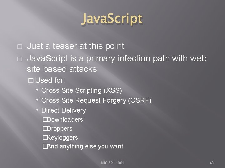Java. Script � � Just a teaser at this point Java. Script is a