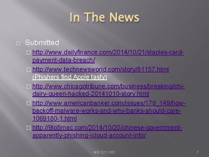 In The News � Submitted � http: //www. dailyfinance. com/2014/10/21/staples-card- payment-data-breach/ � http: //www.