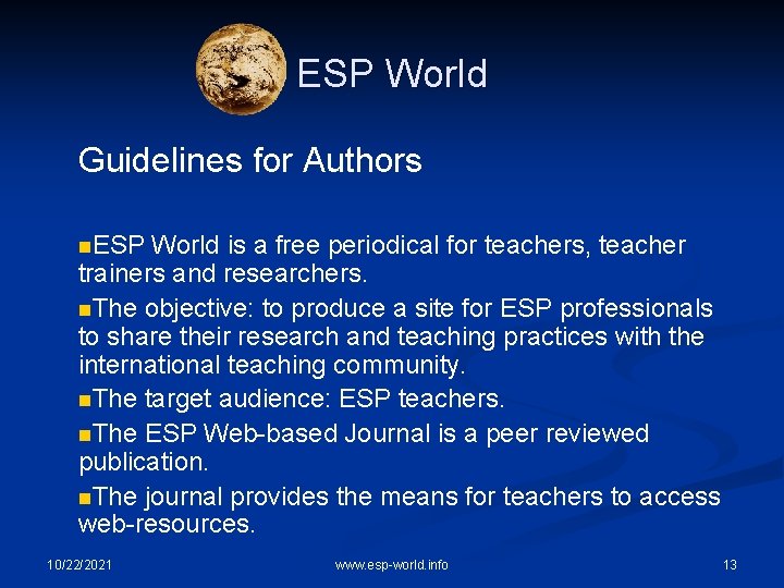 ESP World Guidelines for Authors n. ESP World is a free periodical for teachers,