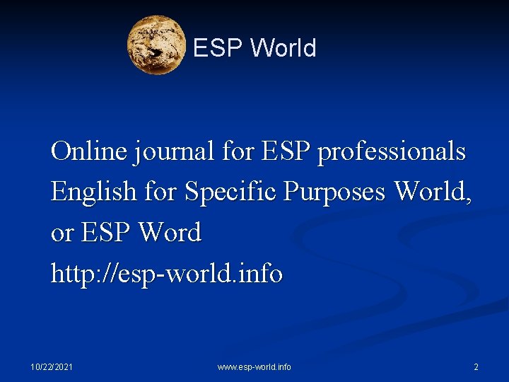 ESP World Online journal for ESP professionals English for Specific Purposes World, or ESP