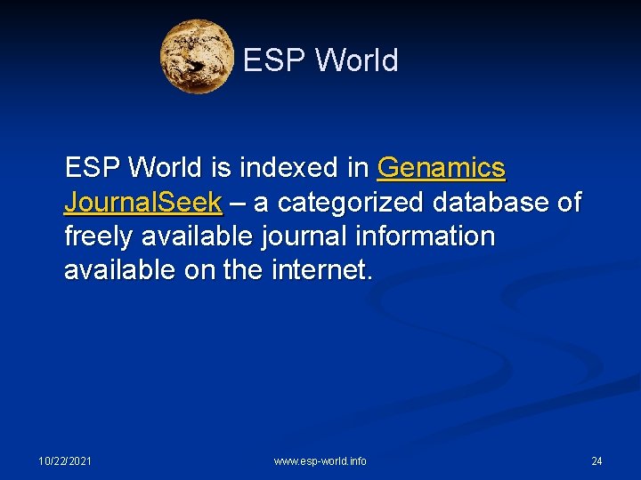 ESP World is indexed in Genamics Journal. Seek – a categorized database of freely