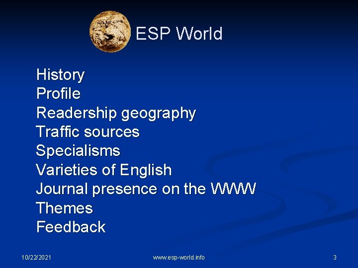 ESP World History Profile Readership geography Traffic sources Specialisms Varieties of English Journal presence