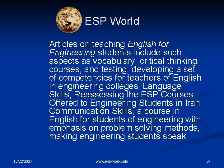ESP World Articles on teaching English for Engineering students include such aspects as vocabulary,