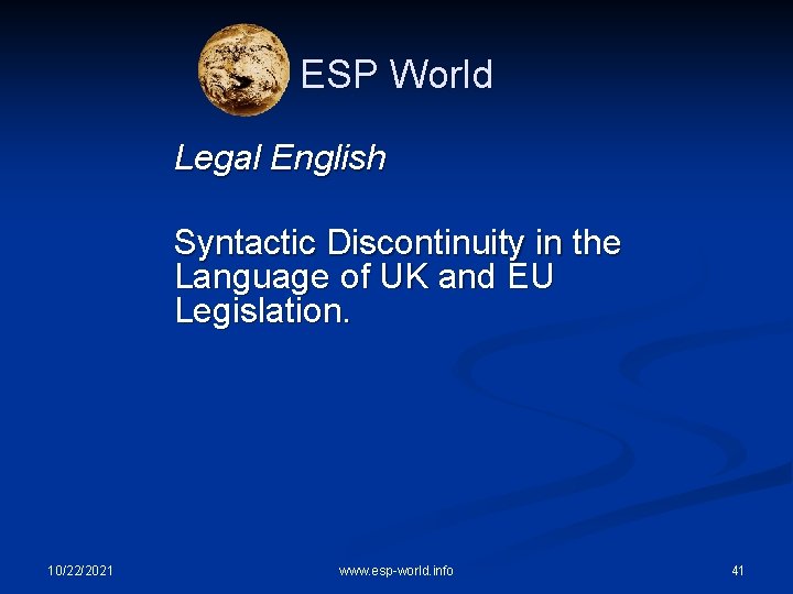 ESP World Legal English Syntactic Discontinuity in the Language of UK and EU Legislation.