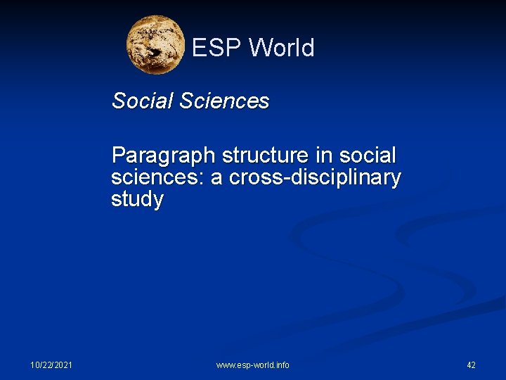 ESP World Social Sciences Paragraph structure in social sciences: a cross-disciplinary study 10/22/2021 www.